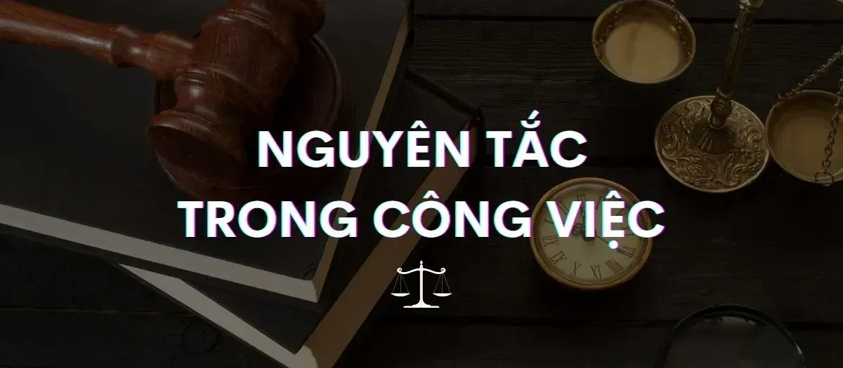 nguyen tac trong cong viec